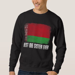 Mother's Day Best Big Sister Ever Distressed Belar Sweatshirt