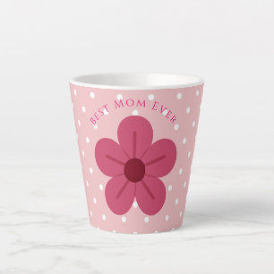 Mothers Day,Best Mum Ever, Elegant,Simple,Trendy Latte Mug