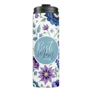 Mother's Day Best Mum Ever Floral Thermal Tumbler