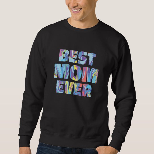 Mother's Day Best Mum Ever Sweatshirt (Front)
