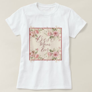 Mother's day best mum ever T-Shirt