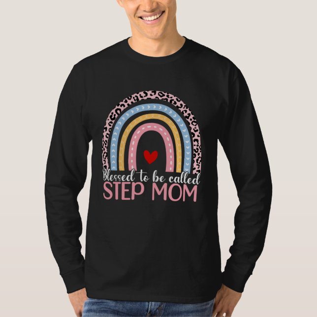 Mothers Day Blessed To Be Called Step Mom Rainbow  T-Shirt (Front)