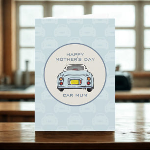 Mother's Day Card from your Pale Aqua Figaro Car