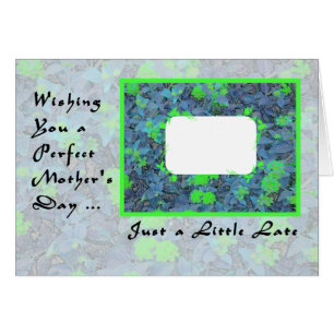 Mother's Day Card, Late, Add Your Own Photo