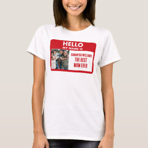 Mothers Day   Custom Photo Name Tag Best Mum Ever T-Shirt