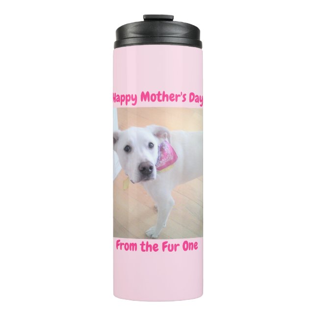 Mother's Day Cute Sweet White Puppy Dog Pink Thermal Tumbler (Front)