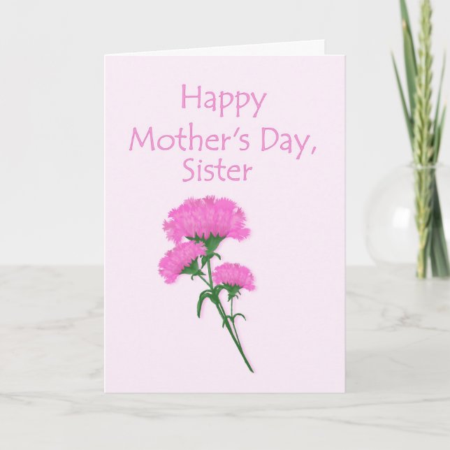 Mothers Day for Sister with Pink Carnations Card (Front)