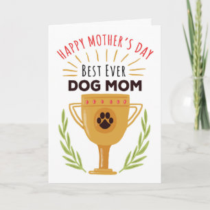Mother's Day From Dog - Best Ever Dog Mum! Card