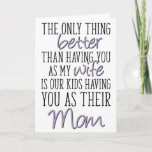 Mother's Day From Husband, The Only Thing Better Card<br><div class="desc">The only thing better than having you as my wife is our kids having you as their mum</div>