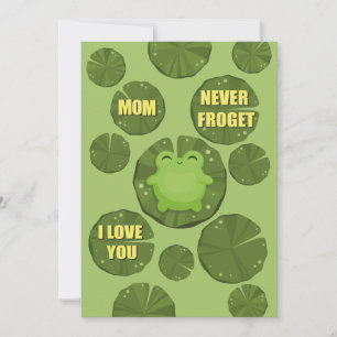 Mothers Day Funny Frog Mum I Love you Holiday Card
