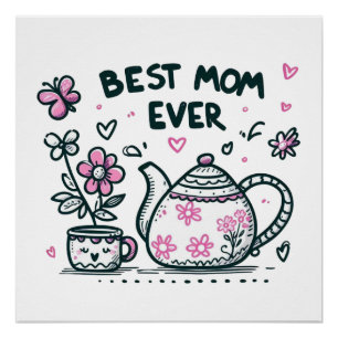 Mother's Day Gift Best Mum Ever Poster
