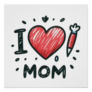 Mother's Day Gift I Love Mum Poster