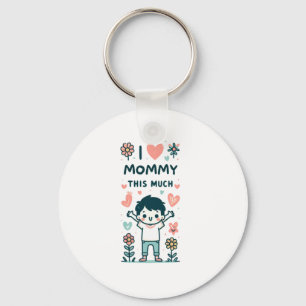 Mother's Day Gift I Love Mummy This Much Key Ring
