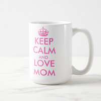 Mother's Day gift idea | keep calm love mum mug