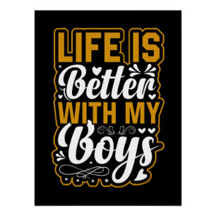 Mother's Day Gift Life Is Better With My Boys Poster