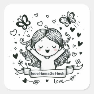 Mother's Day Gift Love Mama So Much Square Sticker