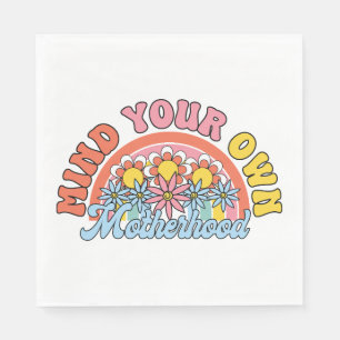 Mother's Day Gift   Mind Your Own Motherhood Napkin