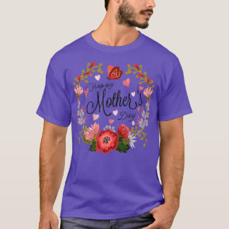 Mothers Day Gift Mothers Day Happy Mothers Day Mug T-Shirt
