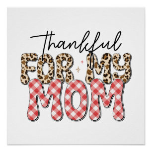 Mother's Day Gift Thankful For My Mum Poster