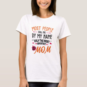 Mother's Day Gifts, Mother t-shirts, mummy merch T-Shirt