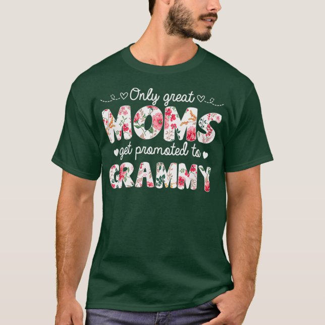 Mothers Day Great Moms Get Promoted to Grammy T-Shirt (Front)