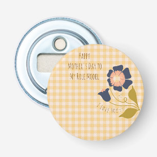 Mothers Day,Happy Mother's Day to My Role Model Bottle Opener