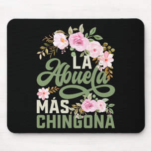 Mothers Day La Abuela Más Chingona Hispanic Grandm Mouse Pad