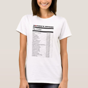 Mother's Day Love Invoice T-Shirt - Gift for Mum