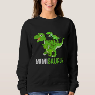 Mother's Day Mimisaurus T rex Dinosaur Funny Mimi Sweatshirt