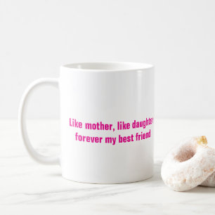 Mother's Day Mum Daughter Gift Hot Pink Quote Coffee Mug