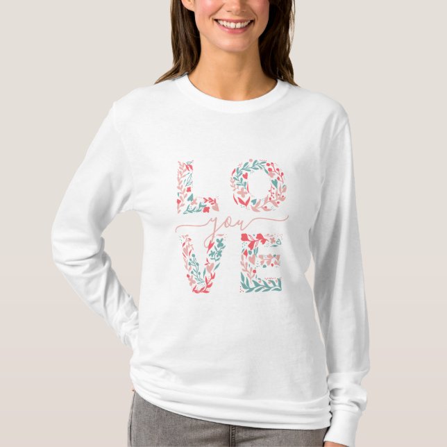 mother's day mum Love You Floral Elegant Script T-Shirt (Front)