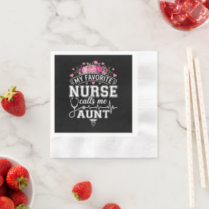 Mothers Day My Favourite Nurse Calls Me Aunt Napkin