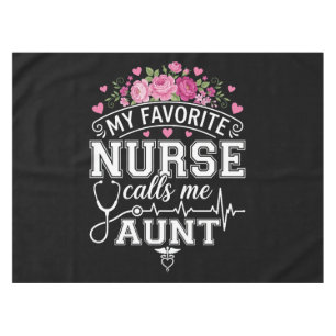 Mothers Day My Favourite Nurse Calls Me Aunt Tablecloth