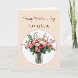 Mother's Day my Love Flowers Thank You Love You Card