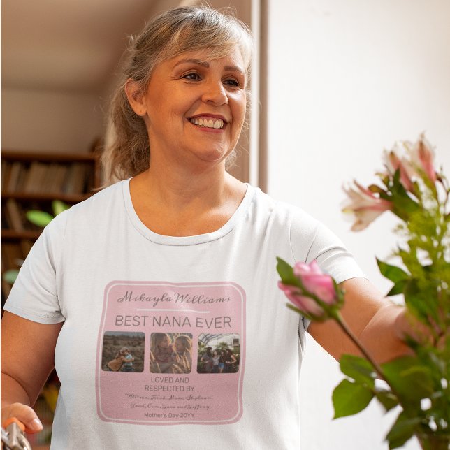 Mothers Day Pink Best Nana Ever Three Photo  T-Shirt (Creator Uploaded)