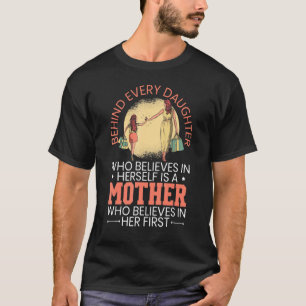 Mother's Day Quote Believes In Her First Best Mum T-Shirt