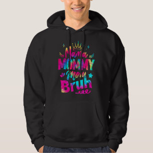 Mother's Day Quotes Mama Mummy Mum Bruh  Mum Life  Hoodie