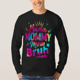 Mother's Day Quotes Mama Mummy Mum Bruh Mum Life T-Shirt