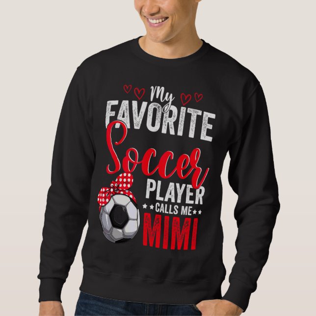Mothers Day Soccer Player Mimi American Sport Socc Sweatshirt (Front)