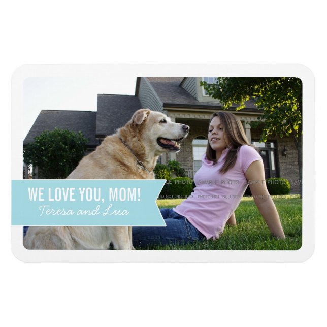 Mother's Day We Love Mum White Blue Banner Photo Magnet (Horizontal)