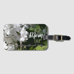 Mother's Day White Lilacs Best Mum Ever Luggage Ta Tag