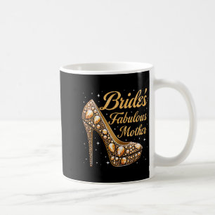 Mother's fabulous bride happy wedding married day coffee mug