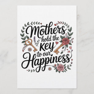 Mothers Hold The Key To Our Happiness Invitation