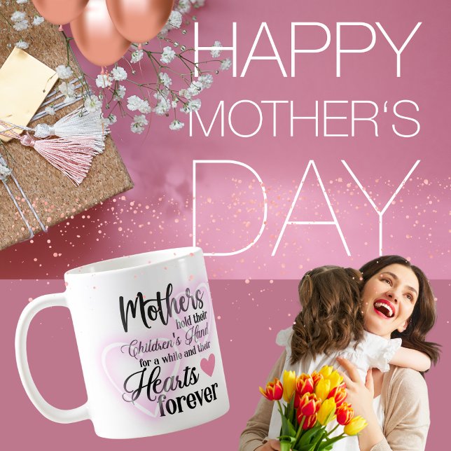 Mothers Hold Their Children´s Hearts Forever Mug (Mothers Hold Their Children´s Hearts Forever Mug)