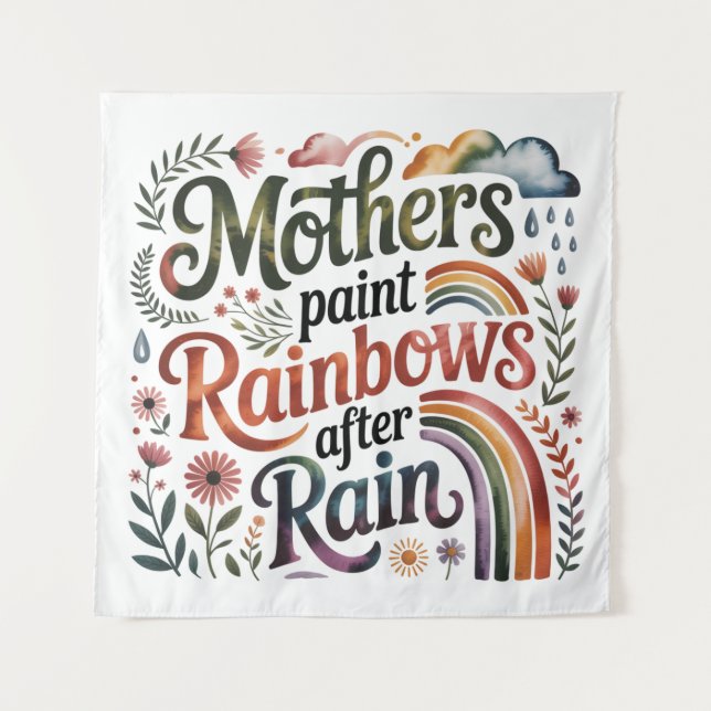 Mothers Paint Rainbows After Rain Tapestry (Front)