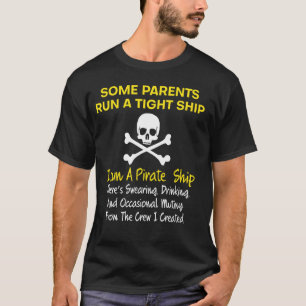 Mothers Running Pirate Ship Pun Quote Tee Shirt