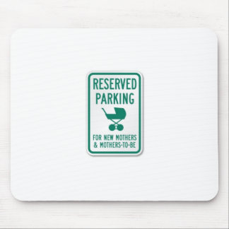 Mothers to be Reserved Parking Mouse Pad