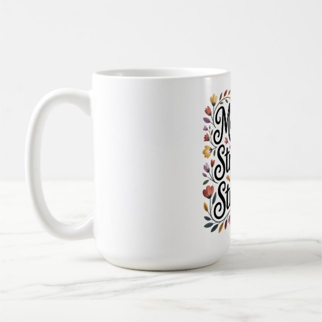Mothers Turn Struggles Into Strengths Coffee Mug (Left)