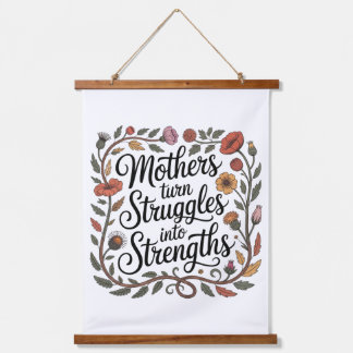 Mothers Turn Struggles Into Strengths Hanging Tapestry
