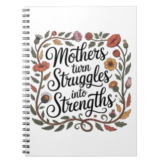 Mothers Turn Struggles Into Strengths Notebook